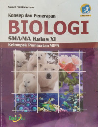 Konsep dan penerapan biologi SMA/MA kelas XI kelompok peminatan MIPA