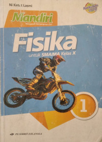 Mandiri fisika jilid 1 untuk SMA/MA kelas X