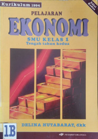 Pelajaran ekonomi jilid 1 B untuk SMU kelas 1 tengah tahun kedua