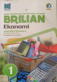 Brilian ekonomi untuk SMA/MA kelas X Jilid 1 : Kelas peminatan ilmu-ilmu sosial