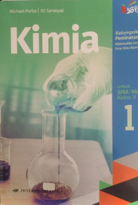 Kimia 1 untuk SMA/MA kelas X: berdasarkan kurikulum 2013