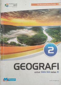 Geografi untuk SMA/MA kelas XI, kurikulum 2013 kelompok peminatan ilmu-ilmu sosial Jilid 2