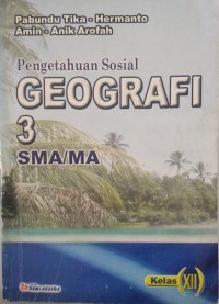 Pengetahuan sosial geografi 3 SMA/MA