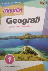 Mandiri geografi jilid 1 untuk SMA/MA kelas X