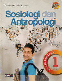 Sosiologi dan antropologi untuk SMA/MA kelas X jilid 1