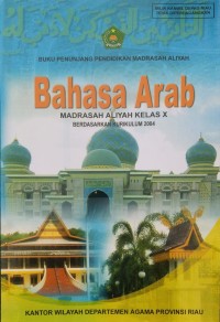 Bahasa Arab Madrasah ALiyah kelas X berdasarkan kurikulum 2004