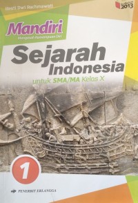 Mandiri sejarah Indonesia Jilid 1: Untuk SMA/MA kelas X
