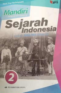 Mandiri sejarah Indonesia Jilid 2 untuk SMA/MA kelas XI