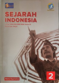 Sejarah Indonesia untuk SMA/MA/SMK/MAK kelas XI kelompok wajib