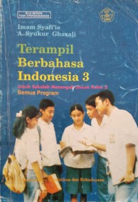 Terampil berbahasa Indonesia 3 untuk Sekolah Menengah Umum kelas 3