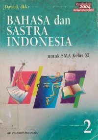 Bahasa dan sastra Indonesia jilid 2 untuk SMA kelas XI