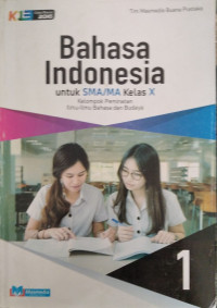 Bahasa Indonesia untuk SMA/MA kelas X Kelompok peminatan Ilmu-Ilmu Bahasa dab Budaya