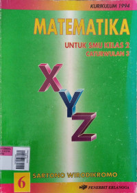 Matematika untuk SMU jilid 6 kelas 2