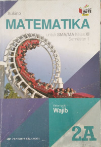 Matematika jilid 2A untuk SMA/MA kelas XI semester 1 kelompok wajib