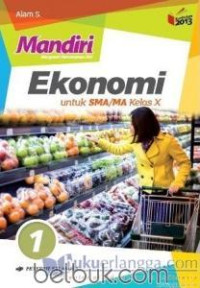 Mandiri ekonomi Jilid 1 : Untuk SMA/MA kelas X