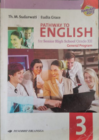 Pathway to English for senior high school grade XII: general program
