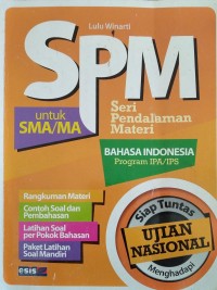 SPM Bahasa Indonesia SMA dan MA: siap tuntas menghadapi ujian nasional
