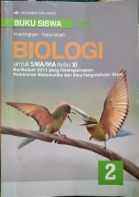 Biologi untuk SMA/MA Kelas XI Kurikulum 2013 yang diSempurnakan Peminatan Matematika dan IPA