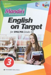 Mandiri jilid 3 : English on Target for SMA/MA Grade XII