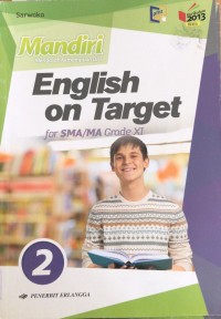 Mandiri jilid 1 : English on Target for SMA/MA Grade xi