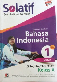 Solatif soal latihan sumatif bahasa indonesia untuk SMA/MA/SMK/MAK kelas x