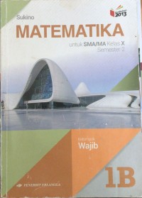 Matematika untuk  SMA/MA kelas x semester 2 kelompok wajib 1B