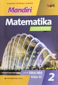 Mandiri Matematika Jilid 2 : untuk SMA/MA Kelas xi Kelompok Peminatan Matematika dan Ilmu-Ilmu Alam