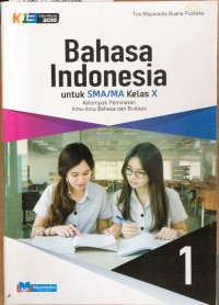 Bahasa Indonesia : untuk SMA/MA kelas x Kelompok Peminatan Ilmu-Ilmu Bahasa dan Budaya