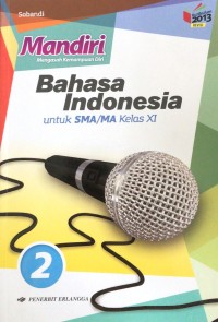 Mandiri Bahasa Indonesia jilid 2: untuk SMA/MA kelas xi