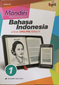 Mandiri Bahasa Indonesia jilid 1: untuk SMA/MA kelas x