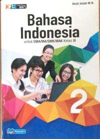 Bahasa Indonesia : untuk SMA/MA/SMK/MAK kelas xi