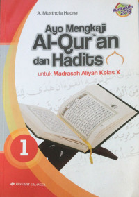 Ayo Mengkaji Al-Qur'an dan Hadits untuk MA kelas x K13