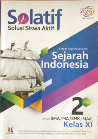 SOLATIF Solusi Siswa Aktif Sejarah jilid 2 : untuk SMA/MA/SMK/MAK Kelas XI