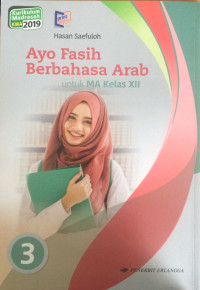 Ayo Fasih Berbahasa Arab: untuk Madrasah Aliyah kelas xi