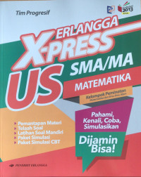 Erlangga x-press US SMA/MA Matematika kelompok peminatan
