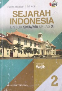 Sejarah Indonesia jilid 2 untuk SMA/MA kelas XI kelompok wajib