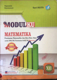 Modulku matematika peminatan matematika dan ilmu - ilmu aloam sma/ma kelas xii semester 1