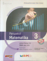 Perspektif matematika untuk kelas xii SMA dan MA kelompok mata pelajaran wajib