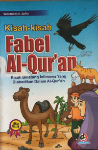 Kisah kisah fabel al-qur'an kisah bintang istimewa yang di abadikan dalam al-qur'an