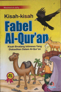 Kisah kisah fabel al-qur'an kisah bintang istimewa yang di abadikan dalam al-qur'an