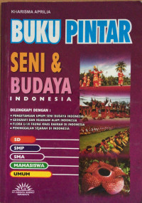 Buku pintar seni dan budaya indonesia
