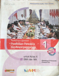 Membangun wawasan pendidikan pancasila dan kawanegaraan untuk kelas x sma/ma