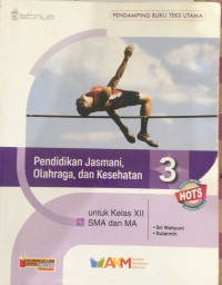 Pendidikan jasmani, olahraga dan kesehatan 3 untuk kelas xii sma dan ma