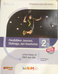 Pendidikan jasmani, olahraga dan kesehatan 2 untuk kelas xi sma dan ma