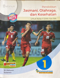 Pendidikan jasmani olahraga dan kesehatan untuk kelas x sma dan ma