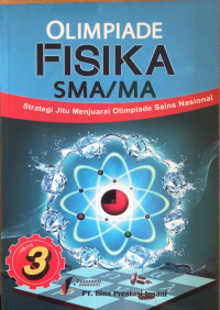 Strategi jitu menjuarai olimpiade sains fisika jilid 3
