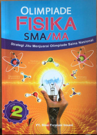 Strategi jitu menjuarai olimpiade sains fisika jilid 2
