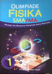 Strategi jitu menjuarai olimpiade sains fisika jilid 1