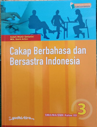 Cakap Berbahasa dan Bersastra Indonesia