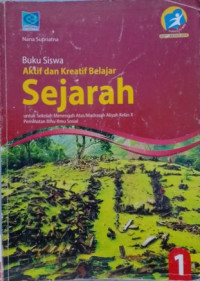 Buku siswa aktif dan kreatif belajar sejarah untum madrasah kelas x